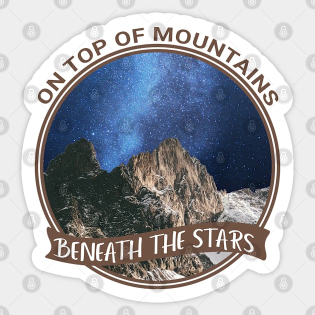 On Top of Mountains Beneath the Stars (brown) Sticker by LiquidLine